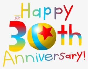 Happy 30th Anniversary, Pixar - Happy 30 Year Work Anniversary