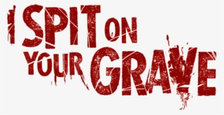 I Spit On Your Grave - Graphic Design