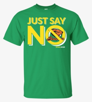 Oregon Ducks Fan T-shirt, Just Say No - Oregon State Beavers