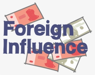 Foreign Influence - Foreign Influences