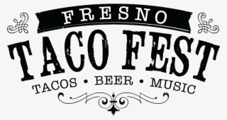 Fresnotacofestloco1c - San Diego Taco Fest 2018