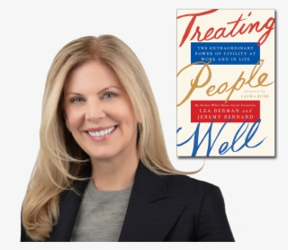 Lea Berman, Author, Event, White House, Laura Bush, - Treating People Well: The Extraordinary Power Of Civility