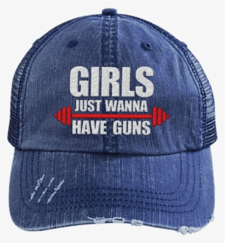 Girls Just Wanna Have Guns Distressed Trucker Cap I - Baseball Cap
