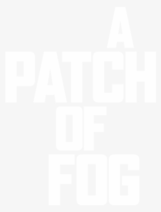 A Patch Of Fog - Darkness