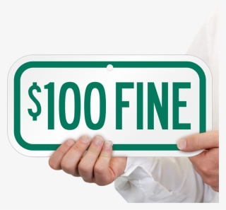 $100 Fine Sign - Sign