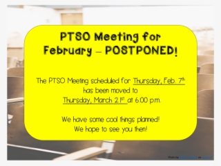 February's Ptso Meeting Postponed - Poster