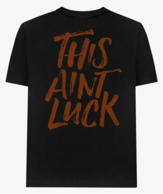 This Ain't Luck - Active Shirt