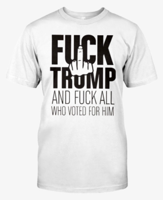 f@ck trump and those who voted for him t shirt - active shirt
