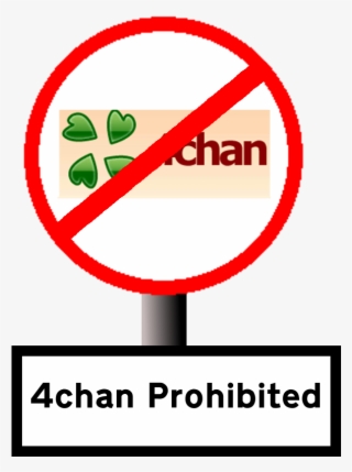 4chan and it's notorious /b/ board - traffic sign