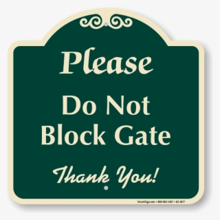 Do Not Block Gate Signature Sign - Thanks You For The Business