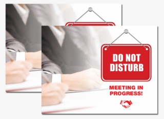 This Do Not Disturb Sign Is Ideal For Big Meetings - Not Disturb Sign