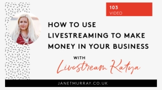 How To Use Livestreaming To Make Money In Your Business - Blond