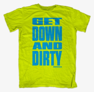 Down And Dirty - Active Shirt