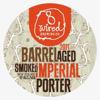8 Wired Ba Smoked Imperial Porter - 8 Wired Batch 31 - Barrel Aged Imperial Stout