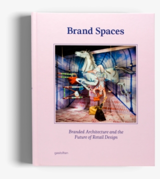 Brand Spaces Branding Gestalten Book Retail Design - Branded Architecture And The Future Of Retail