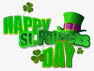 Happy Saint Patrick's Day, Or The Feast Of Saint Patrick - Happy St Patrick's Day 2018