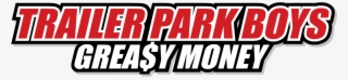 Logo - Trailer Park Boys Greasy Money Logo