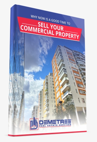 Why Now Is A Good Time To Sell Your Commercial Property - Metropolitan Area