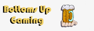 Bottoms Up Gaming