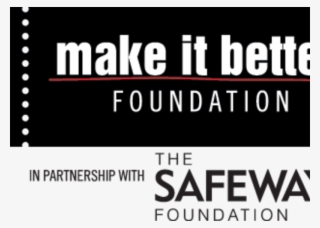 Make It Better Foundation Partners With Safeway Foundation - Parallel