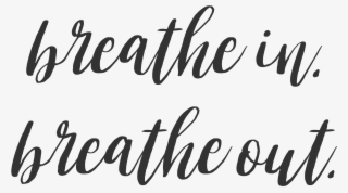 Alone Quotes Png Clipart Source - Breathe In Breathe Out Quotes