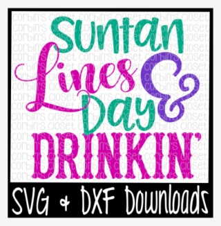Free Suntan Lines And Day Drinkin' Cut File Crafter - Poster