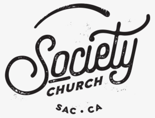 Society Church, Sacramento Ca - Calligraphy