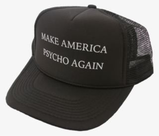 Make Psycho Again Trucker Hat - Baseball Cap