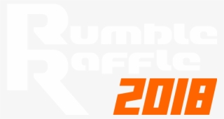 Announcing The 2018 Rumble Raffle Aaand It's Now Closed - Poster