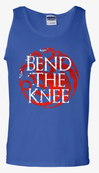 Bend The Knee Got Daenerys Targaryen T Shirt - Active Tank