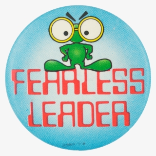 Fearless Leader Humorous Button Museum - Fearless Leader