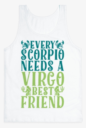 Every Scorpio Needs A Virgo Best Friend Tank Top - Green Weed