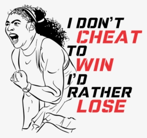 I Don't Cheat To Win I'd Rather Lose Png & Svg - Illustration