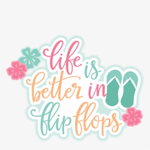Life Is Better In Flip Flops Title Svg Scrapbook Cut - Free Flip Flop Svg Files