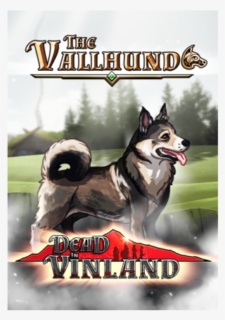 Hello Survivors Time To Welcome The Vallhund In Your - Dead In Vinland The Vallhund