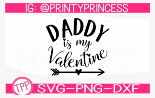 Valentine's Day Daddy Is My Valentine Svg Design File - Calligraphy