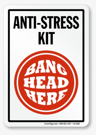 Anti Stress Kit Bang Head Here Sign - Evangel University