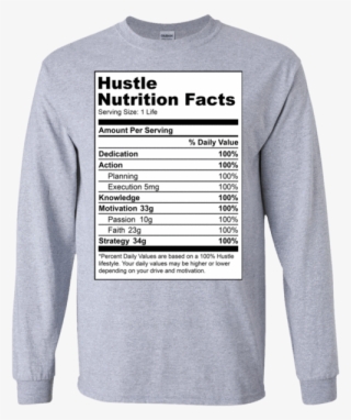 Hustle Nutrition Facts Long Sleeve Shirt - Nutrition Facts