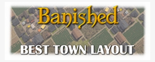 Best Banished Town Layout In-game Tips - Pc Game