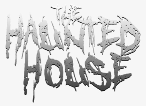 The Haunted House - Haunted House Text Png