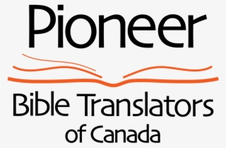 Pioneer Bible Translators Of Canada - Pioneer Bible Translators