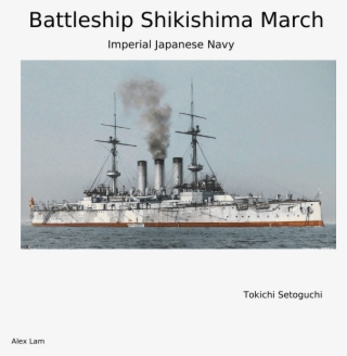 Battleship Shikishima March - 戦艦 敷島