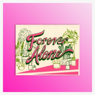 Forever Alone V-day Card