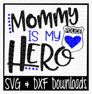 Free Police Officer Svg * Police Svg * Mommy Is My - Heart