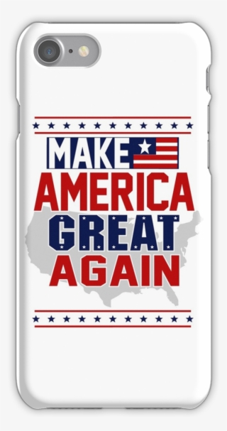 Make America Great Again Iphone 7 Snap Case - Mobile Phone Case