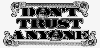 Dont Trust Anyone Eye Of Providence Illuminati Humor - Illustration