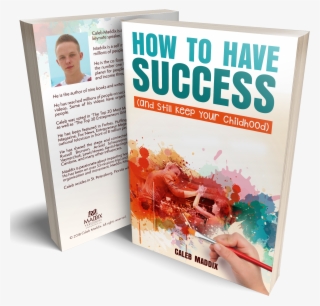 How To Have Success & Still Keep Your Childhood - Magazine