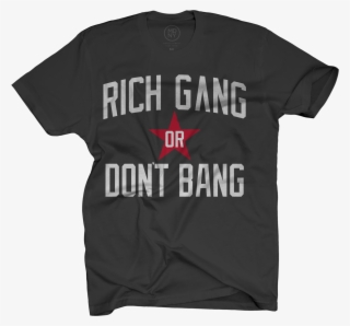 Cash Money Rich Gang Or Don T Bang Black T Shirt - T-shirt