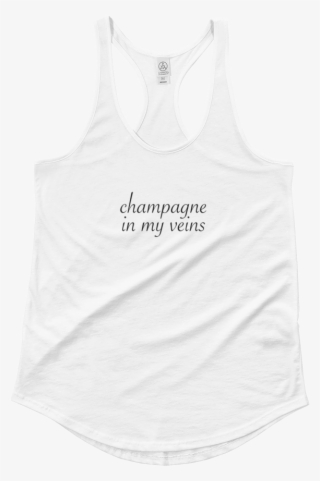 Champagne In My Veins Tank - Active Tank