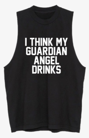 I Think My Guardian Angel Drinks Muscle Tank - Débardeur Smart